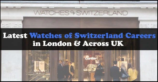 Watches of Switzerland Careers